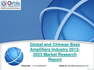 Bass Amplifiers Market Segments, Opportunity, Growth and Forecast By End-use Industry -2023
