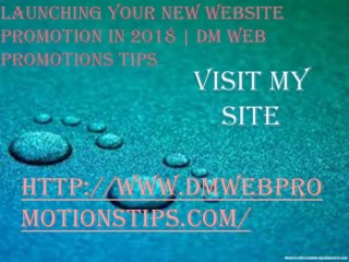 Launching Your New Website Promotion in 2018 | DM Web Promotions Tips