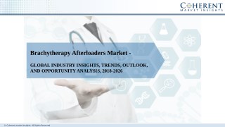 Brachytherapy Afterloaders Market - Size, Share, Growth, Outlook, and Analysis, 2018 â€“ 2026