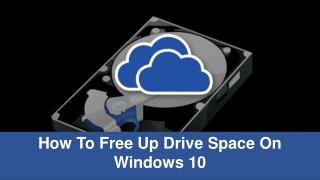 How To Free Up Drive Space On Windows 10