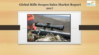 Global Rifle Scopes Sales Market Report 2017