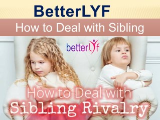 Betterlyf - How to Stop Sibling Rivalry | Sibling Rivalry Disorder