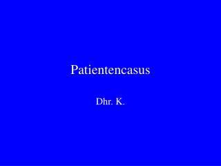 Patientencasus