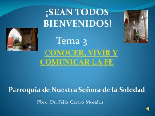 ¡SEAN TODOS BIENVENIDOS!