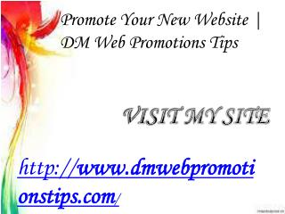 Promote Your New Website | DM Web Promotions Tips