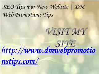 SEO Tips For New Website | DM Web Promotions Tips