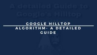 Google Hilltop Algorithm- A Detailed Guide