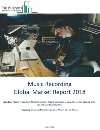 Music Recording Global Market Report 2018