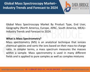 Global Mass Spectroscopy Market â€“ Industry Trends and Forecast to 2024