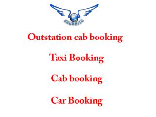 Reliable Outstation Cab Booking Service at Affordable Price â€“ ShubhTTC