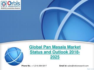 Pan Masala Market 2018 Global Analysis, Industry Demand, Trends, Size, Opportunities, Forecast 2025