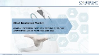 Blood Irradiation Market - Size, Share, Growth, Outlook and Analysis, 2018 â€“ 2026