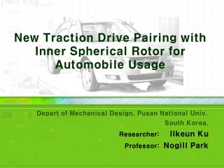 New Traction Drive Pairing with Inner Spherical Rotor for Automobile Usage