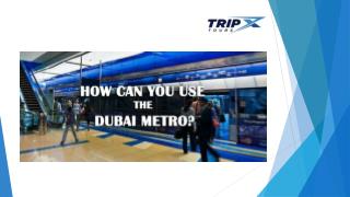 How can you use the Dubai metro