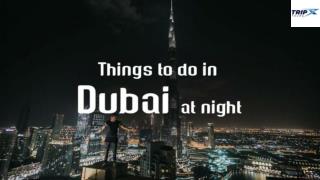 Things to do in Dubai at night