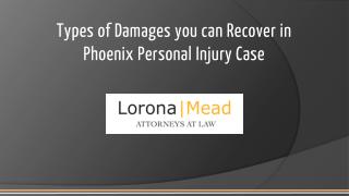 Types of damages you can recover in Phoenix personal injury case