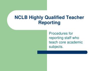 NCLB Highly Qualified Teacher Reporting