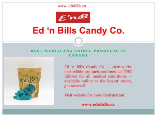 Edible Medical Cannabis Products - Ed â€˜n Bills Candy Co.