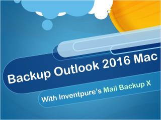 Backup Outlook 2016 Mac Tool