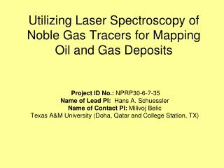 Utilizing Laser Spectroscopy of Noble Gas Tracers for Mapping Oil and Gas Deposits