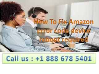 How To Fix Amazon error code device reboot required