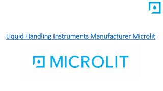 Liquid Handling Instruments Manufacturer Microlit