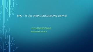 ENG 115 All Weeks Discussions Strayer