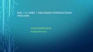 ENG 115 Week 1 Discussion Introductions Welcome