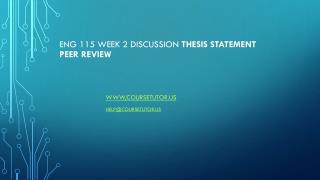 ENG 115 Week 2 Discussion Thesis Statement Peer Review