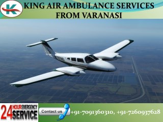 King Air ambulance emerging emergency Services for patient transporting in Varanasi