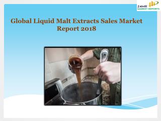 Global Liquid Malt Extracts Sales Market Report 2018