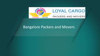Movers and Packers in Bangalore ~ Loyal Cargo Packers Movers