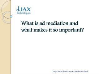 What is ad mediation and what makes it so important?