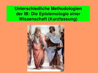 Unterschiedliche Methodologien der IB: Die Epistemologie einer Wissenschaft (Kurzfassung)