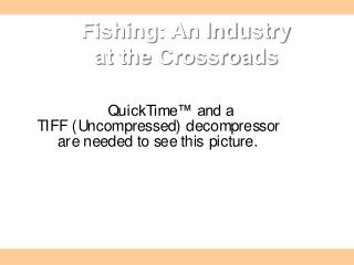 Fishing: An Industry at the Crossroads