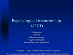 Psychological treatments in ADHD