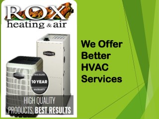 We Offer Better HVAC Services