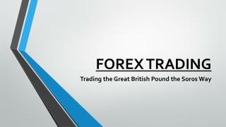 Trading the Great British Pound the Soros Way | Platinum Trading Institute