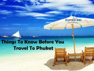 Things To Know Before You Travel To Phuket
