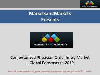 Computerized Physician Order Entry Market by Deployment &Type - 2019