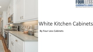 White Kitchen Cabinets - Four Less Cabinets