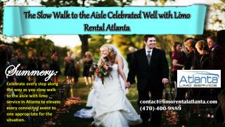 The Slow Walk to the Aisle Celebrated Well with Limo Rental Atlanta