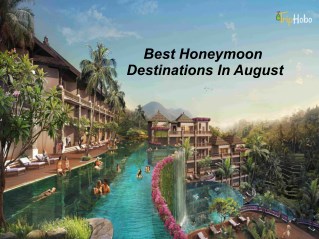 Best Honeymoon Destinations In August