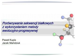 Porównywanie sekwencji białkowych z wykorzystaniem metody ewolucyjno-progresywnej