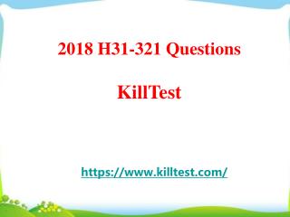 2018 Real Huawei H31-321 Exam Questions Killtest