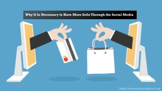 Why It Is Necessary to Have More Sells Through the Social Media