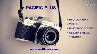 Pacific-Plus - Best Creative Media and Photography Services In San Diego California.