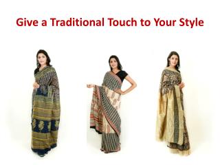 Give a Traditional Touch to Your Style