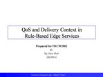 QoS and Delivery Context in Rule-Based Edge Services