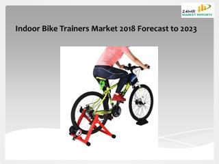 Indoor Bike Trainers Market 2018 Forecast to 2023